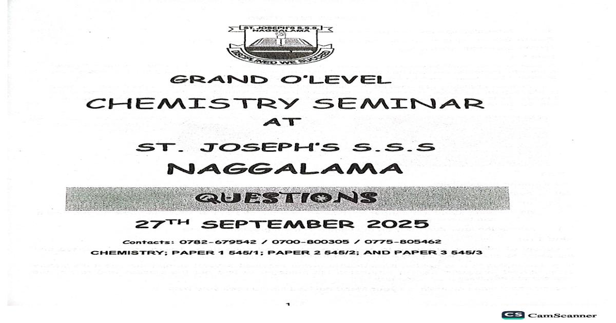 Nagalama O'LEVEL CHEMISTRY SERMINAR 2025 QUESTIONS