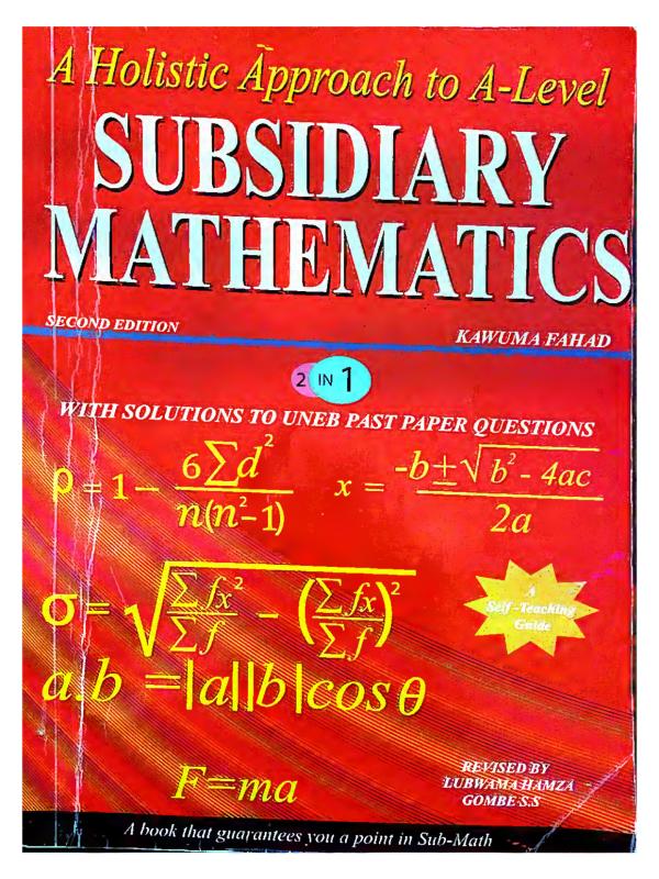 UACE Subsidiary Mathematics Notes by Kawuma (2nd Edition) - Uganda Advanced Certificate of Education