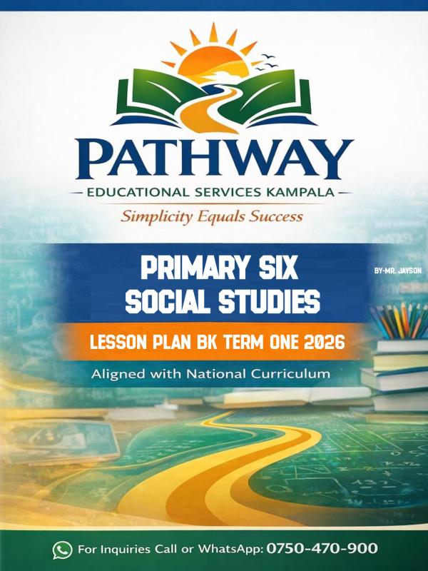 Primary 6 (P.6) Social Studies Term 1 Lesson Plans CBC curriculum