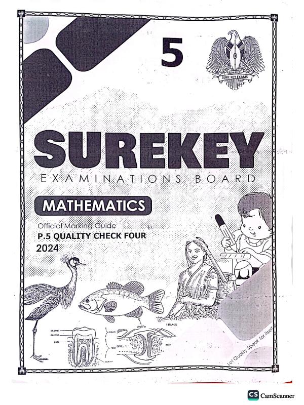 P.5 Mathematics Marking Guide Quality Check Set 4 2024 Sure Key Examination Board